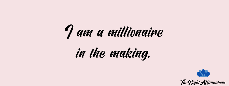 become a millionaire affirmations