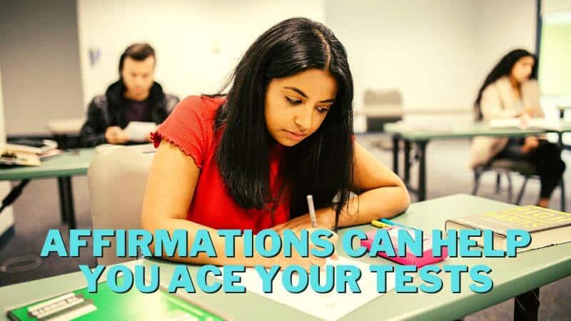 Affirmations can help you ace your tests