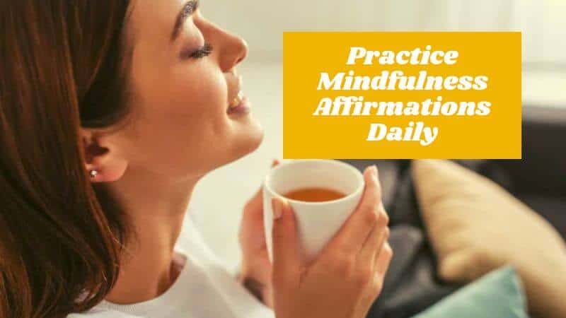 how to use mindfulness affirmations